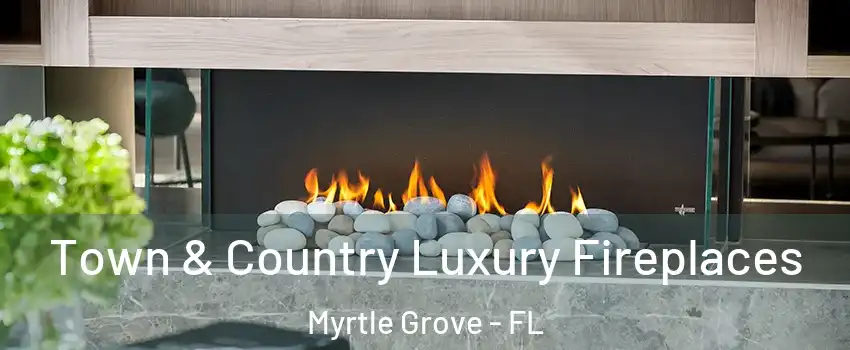  Town & Country Luxury Fireplaces Myrtle Grove - FL